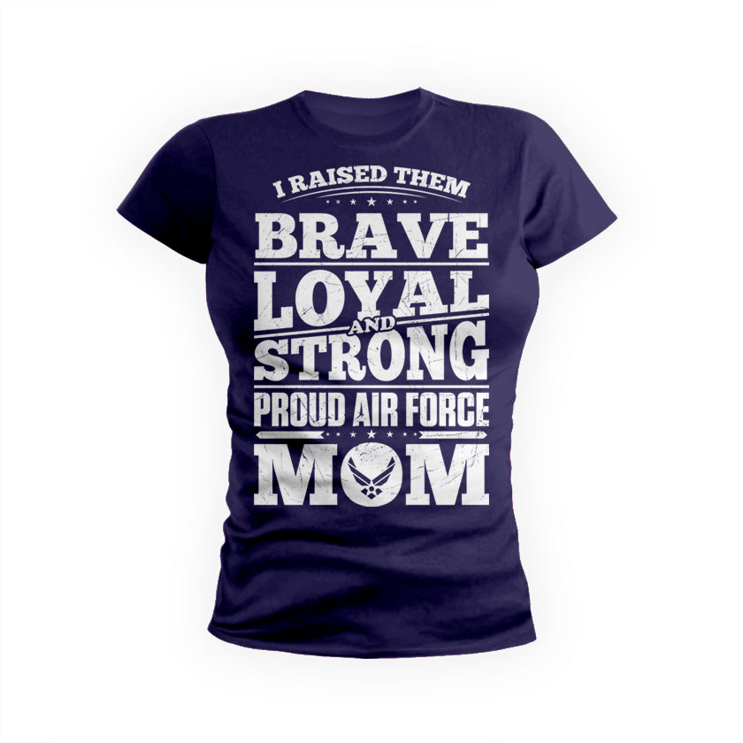 AF Raised Them Brave Loyal Strong Womens Tee